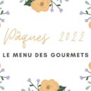 menu spécial Pâques 2022, des halles et des gourmets, Angers